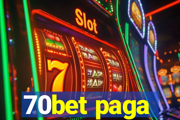 70bet paga