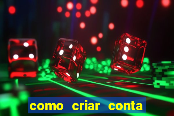 como criar conta nova em plataforma de jogos