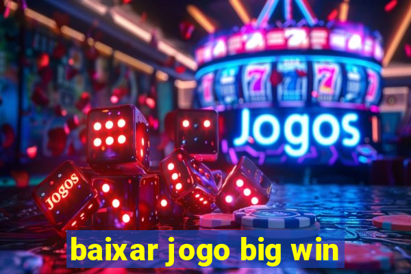 baixar jogo big win