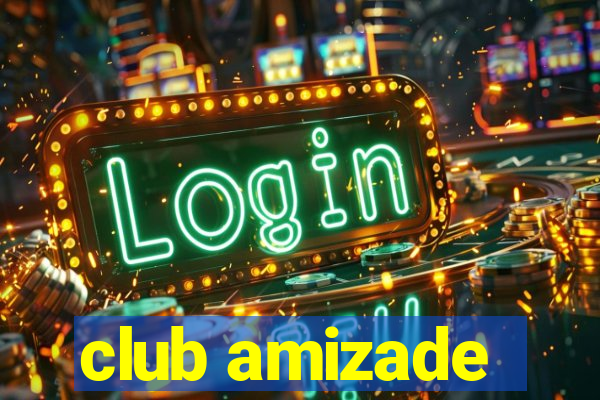 club amizade