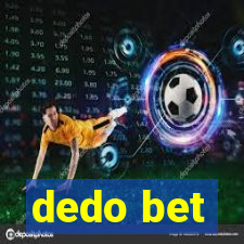 dedo bet