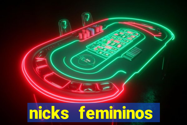 nicks femininos para jogos