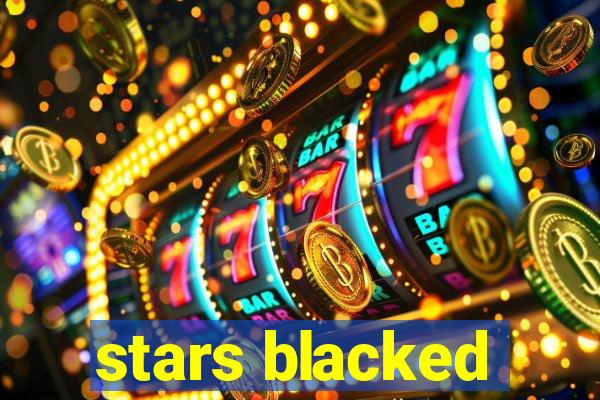 stars blacked