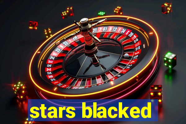 stars blacked