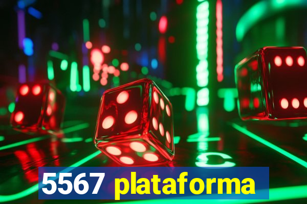 5567 plataforma