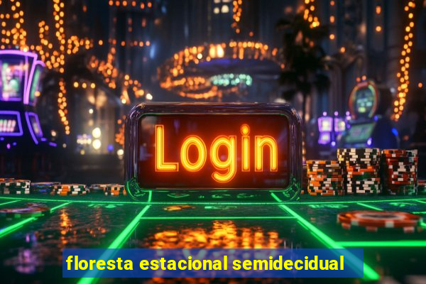 floresta estacional semidecidual