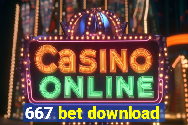 667 bet download