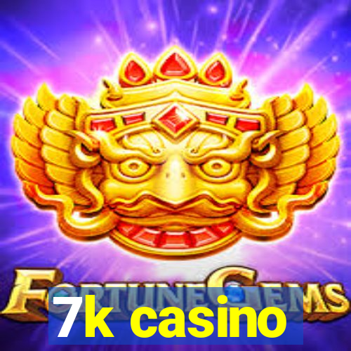 7k casino