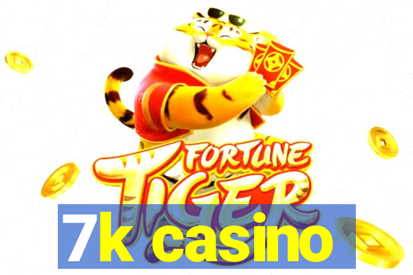 7k casino