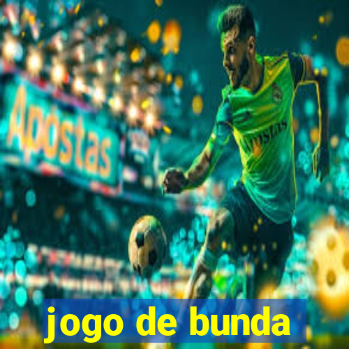 jogo de bunda