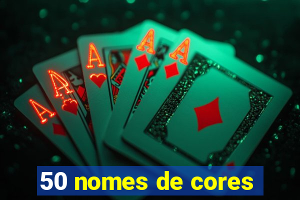 50 nomes de cores