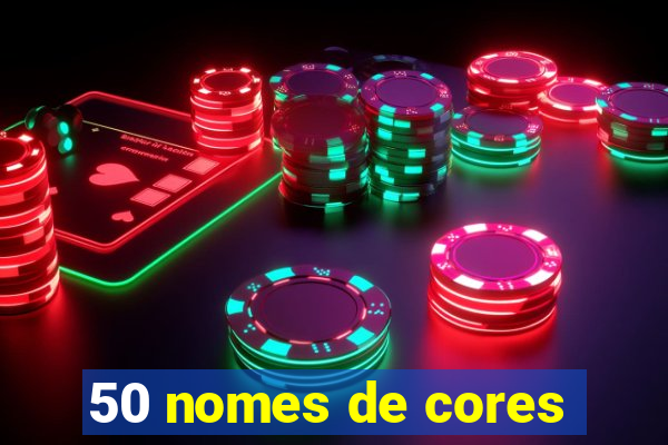 50 nomes de cores