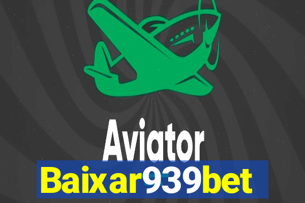 Baixar939bet