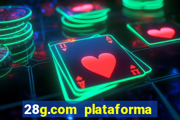 28g.com plataforma de jogos