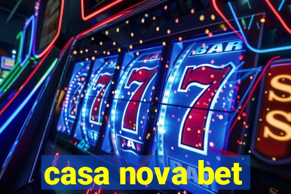 casa nova bet