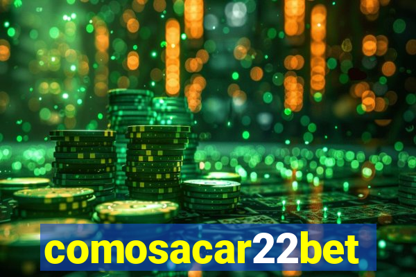 comosacar22bet