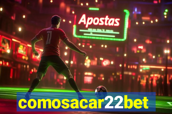 comosacar22bet