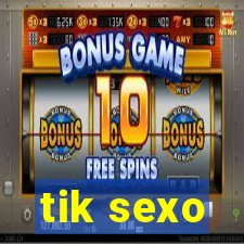 tik sexo