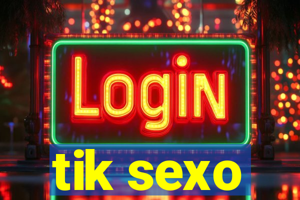 tik sexo