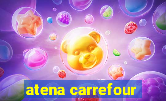 atena carrefour