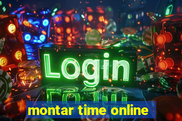 montar time online