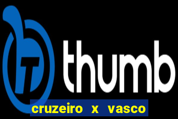 cruzeiro x vasco da gama multicanais