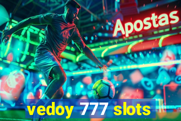 vedoy 777 slots