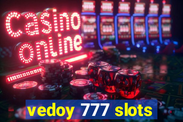 vedoy 777 slots