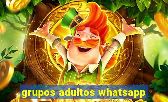 grupos adultos whatsapp