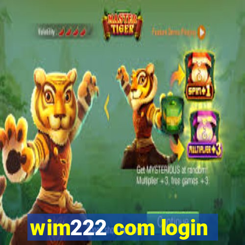 wim222 com login