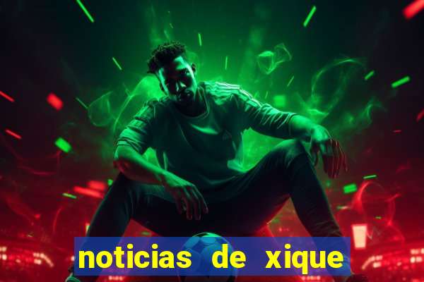 noticias de xique xique bahia