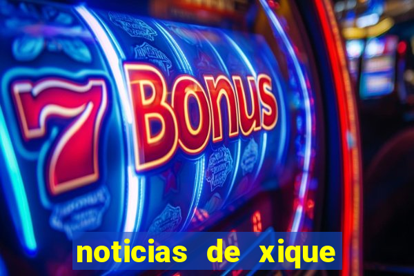 noticias de xique xique bahia