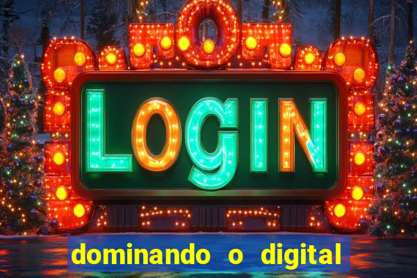 dominando o digital definitivo reclame aqui