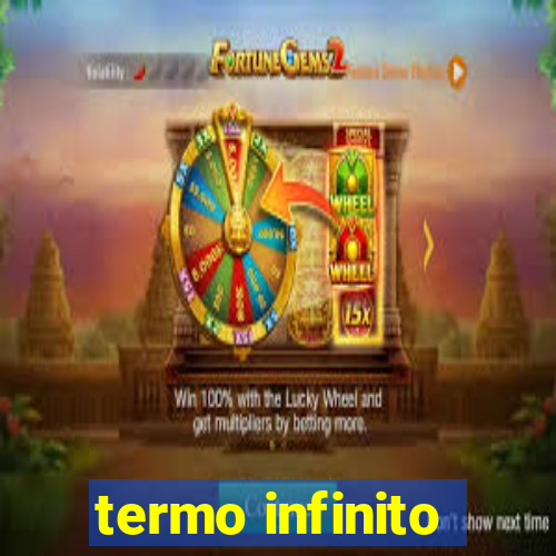 termo infinito