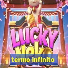 termo infinito