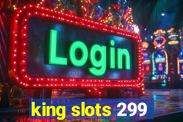 king slots 299