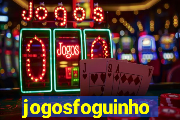 jogosfoguinho