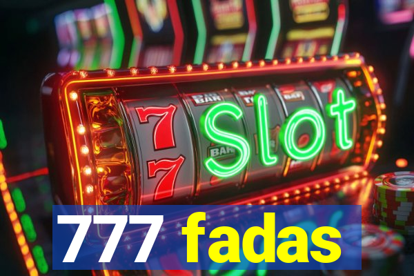 777 fadas