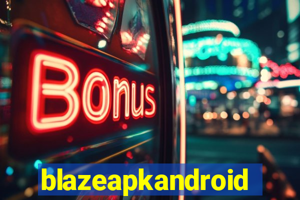 blazeapkandroid