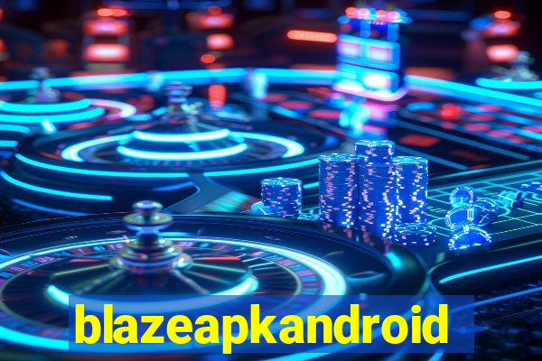 blazeapkandroid