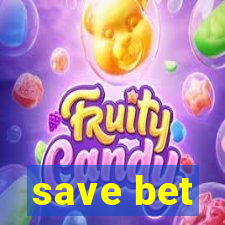 save bet