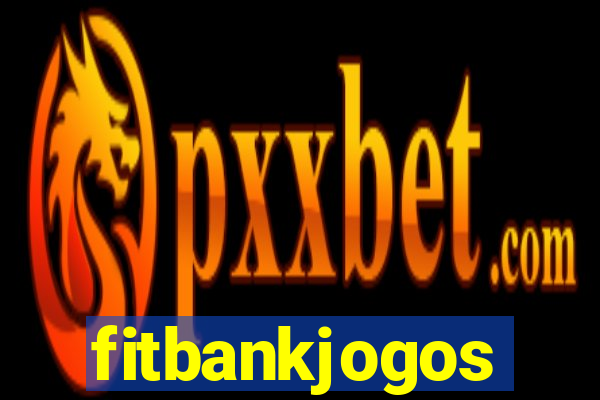 fitbankjogos