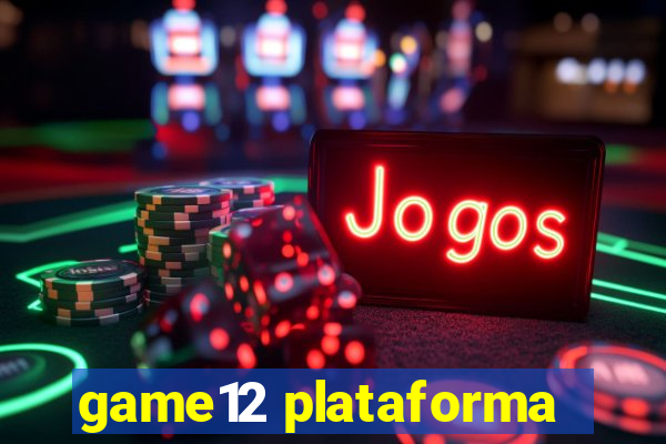 game12 plataforma