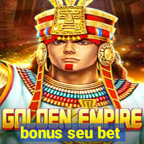 bonus seu bet