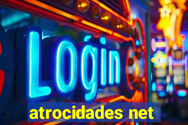 atrocidades net