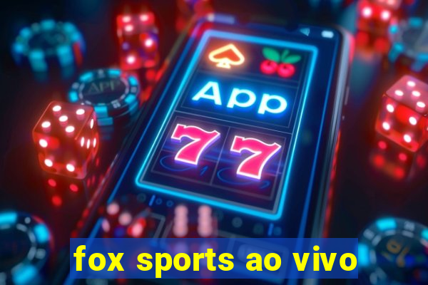 fox sports ao vivo