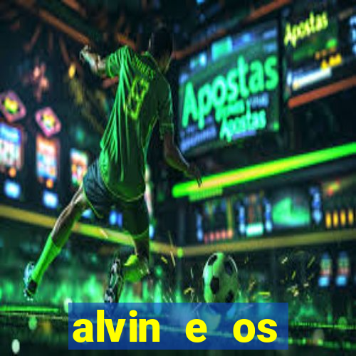 alvin e os esquilos redecanais