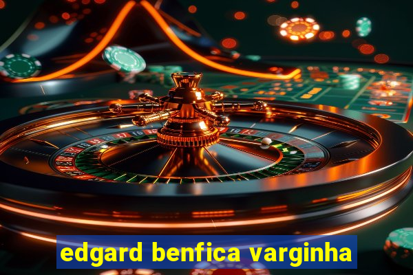 edgard benfica varginha