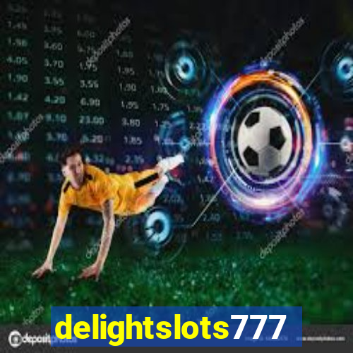 delightslots777