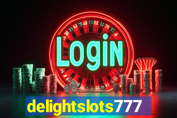 delightslots777